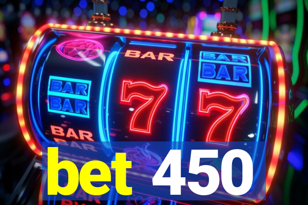 bet 450